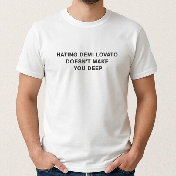 Michelle
L Other - Hating Demi Lovato Doesnt Make You Deep Unisex T Shirt .